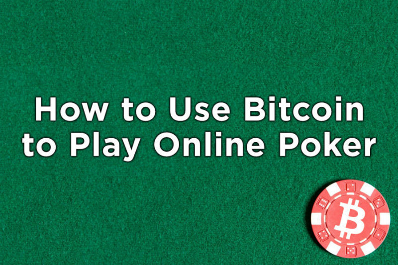 bitcoin for online poker 2020 bitcoin for online poker
